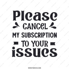 Cancel My Subscription Tote Bag, Funny Saying Tote, Sarcastic Tote Bag, Humor Gift, Anti Subscription Tote, Trendy Canvas Bag, Issues Tote - Tawshia