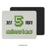 Funny Gaming Mouse Pad, Just 5 More Minutes Gamer Gift, Novelty Computer Accessory, Gift For Him Her, Video Game Lover, Pixel Art Design - Tawshia