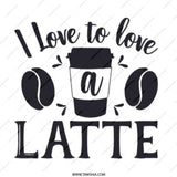 I Love to Love a Latte Mug, Coffee Lover Gift, Caffeine Addict Mug, Coffee Mug, Latte Art Mug, Hot Beverage Mug, Cute Mug, Gift for Her - Tawshia