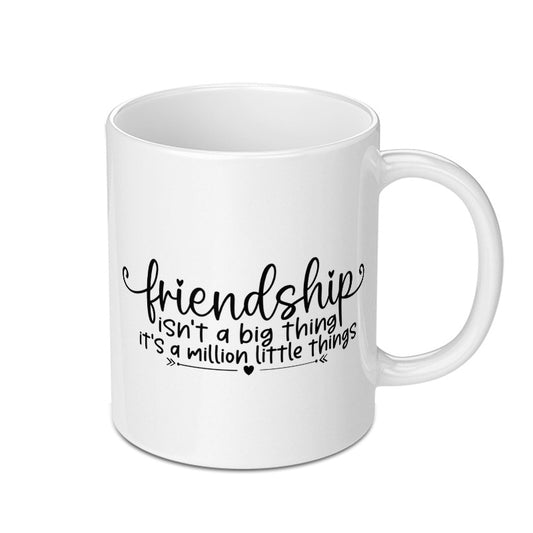 Friendship Mug, Friendship Quote Mug, Best Friend Gift, Gift for Friend, Little Things Mug, Coffee Mug, Tea Mug, Unique Mug - Tawshia