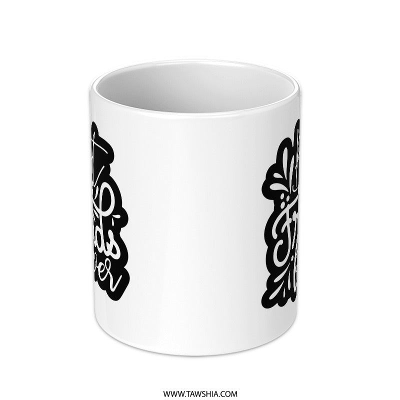 Best Friends Forever Mug, Friendship Gift, Cute Bestie Mug, BFF Gift, Unique Mug, Friend Present Idea - Tawshia