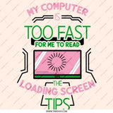 Funny Computer Pinback Button, Too Fast Loading Screen Button, Geek Gift, Computer Loading Tips Button, Computer Humor Button - Tawshia