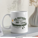Go Outside Mug, Explore Nature Gift, Adventure Mug, Camper Mug, Outdoorsy Mug, Hiking Mug, Gift For Hiker, Nature Lover Mug, Camping Gift - Tawshia