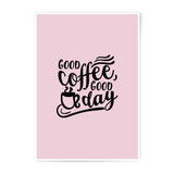 Good Coffee Good Day Photographic Prints, Kitchen Wall Art, Coffee Lover Gift, Morning Motivation Print, Minimalist Art, Home Decor - Tawshia