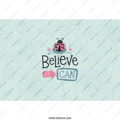 Believe Ladybug Tumbler, Inspirational Ladybug Gift, Encouragement Tumbler, Cute Bug Tumbler, Gift for Her, Positive Quote Tumbler - Tawshia