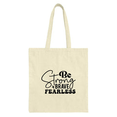 Strong Brave Fearless Tote Bag, Motivational Quote Tote, Inspirational Words Tote Bag, Positive Affirmation Tote, Gift for Her, Canvas Tote - Tawshia