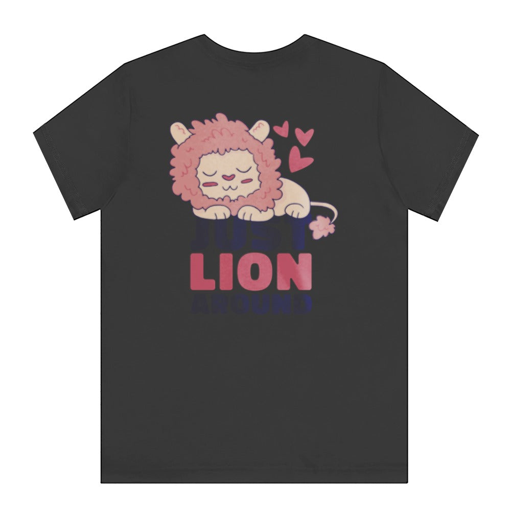 Cute Lion and Hearts Just Lion Around T-shirt product type
