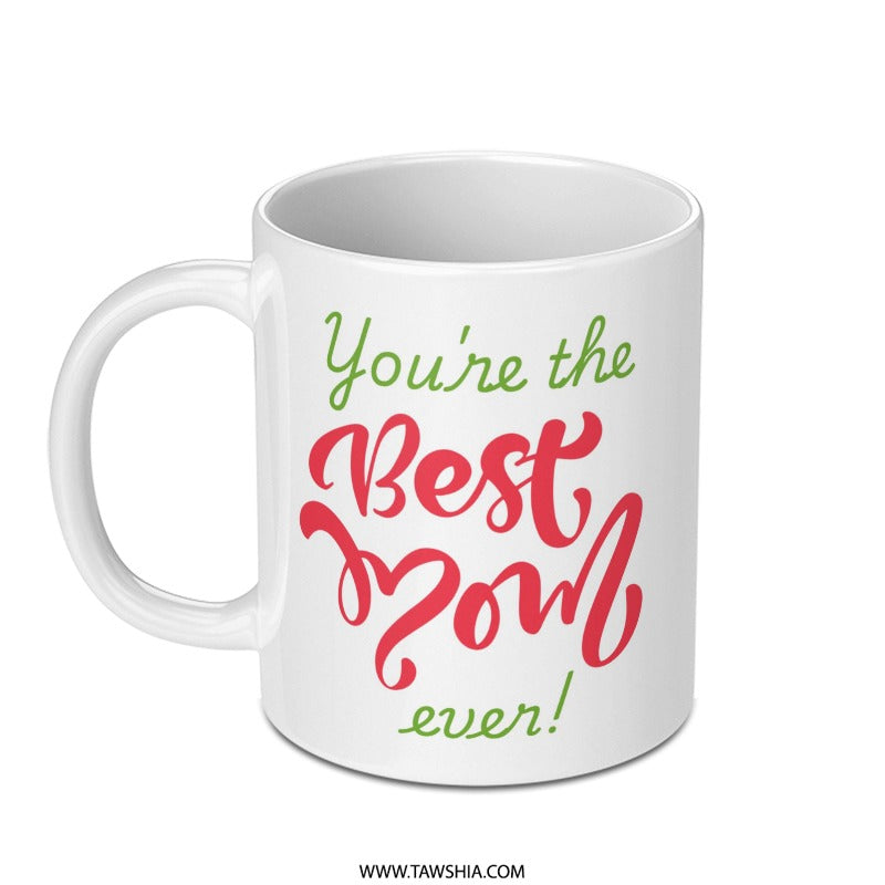 Best Mom Ever Mug, Mothers Day Gift, Mom Coffee Mug, Gift for Mom, Mom Birthday Gift, Mothers Day Mug, Cute Mom Mug - Tawshia