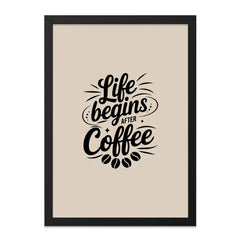 Life Begins After Coffee Wall Art, Motivational Home Decor, Coffee Lover Gift, Kitchen Art, Inspirational Quote Print, Framed Wall Decor - Tawshia