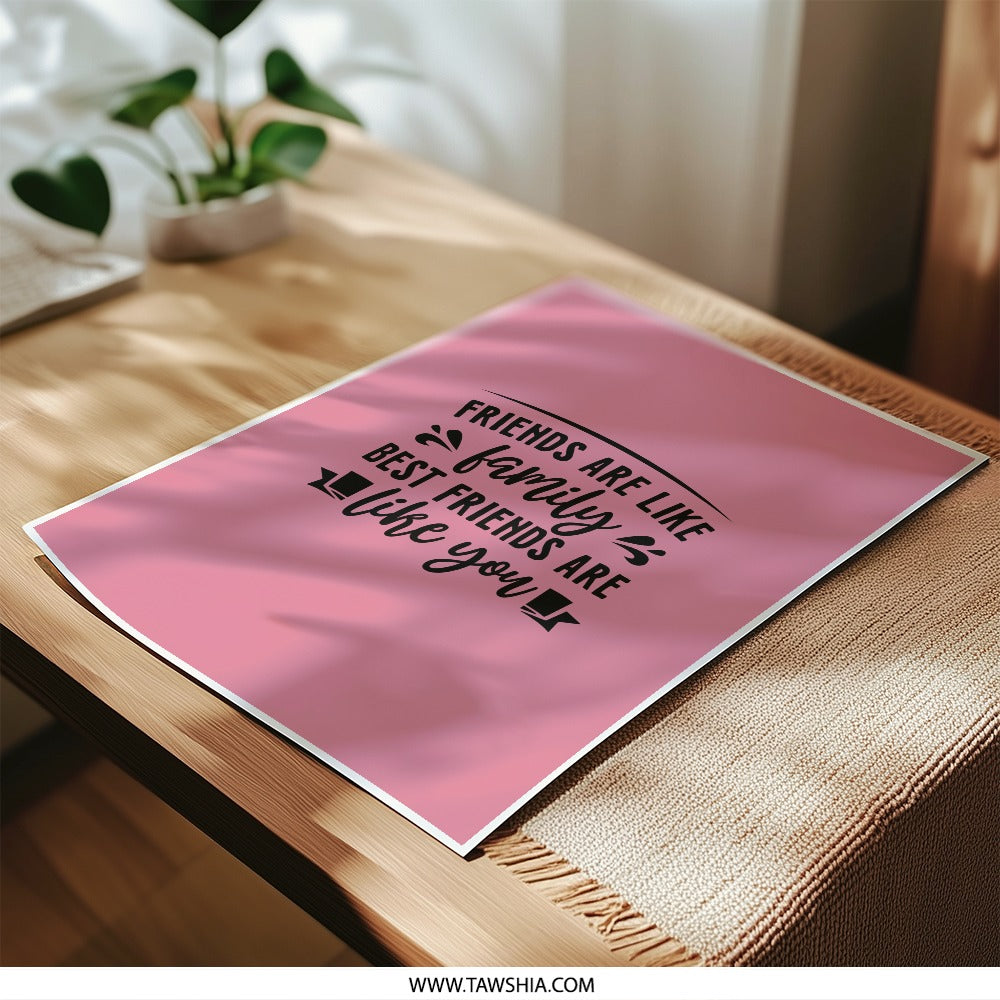 Friends Like Family Photographic Prints, Best Friends Gift, Friendship Quote Art, Home Decor Prints, Wall Art Prints, Modern Art - Tawshia