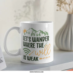 Wanderlust Mug, Weak Wifi Signal, Travel Mug, Adventure Awaits, Outdoor Lover Gift, Hiking Mug, Nature Mug, Mountain Mug, Coffee Mug - Tawshia