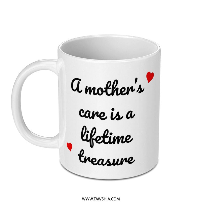 A Mother's Care Mug, Lifetime Treasure Coffee Mug, Heart Mug, Mom Gift, Mothers Day Mug, Mothers Love, Sentiment Mug, Quote Mug - Tawshia
