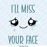 I'll Miss Your Face Pinback Button, Goodbye Gift, Farewell Button, Cute Kawaii, Leaving Present, Going Away Gift, Sad Face Pin Buttons - Tawshia