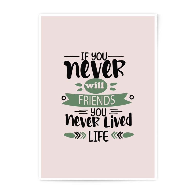 Inspirational Quote Art, Never Lived Photographic Prints, Motivational Wall Art, Friends Theme Prints, Home Decor, Positive Saying - Tawshia