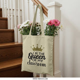 Queen of Classroom Tote Bag, Teacher Appreciation Gift, Educator Tote, Back to School, Teacher Bag, Professor Tote, Queen Crown Tote - Tawshia