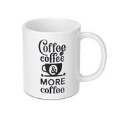 Coffee Lover Mug, Funny Coffee Mug, Coffee Addict Gift, More Coffee Mug, Coffee Quote Mug, Caffeine Mug, Work Mug, Office Mug, Coffee Cup - Tawshia