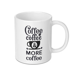 Coffee Lover Mug, Funny Coffee Mug, Coffee Addict Gift, More Coffee Mug, Coffee Quote Mug, Caffeine Mug, Work Mug, Office Mug, Coffee Cup - Tawshia