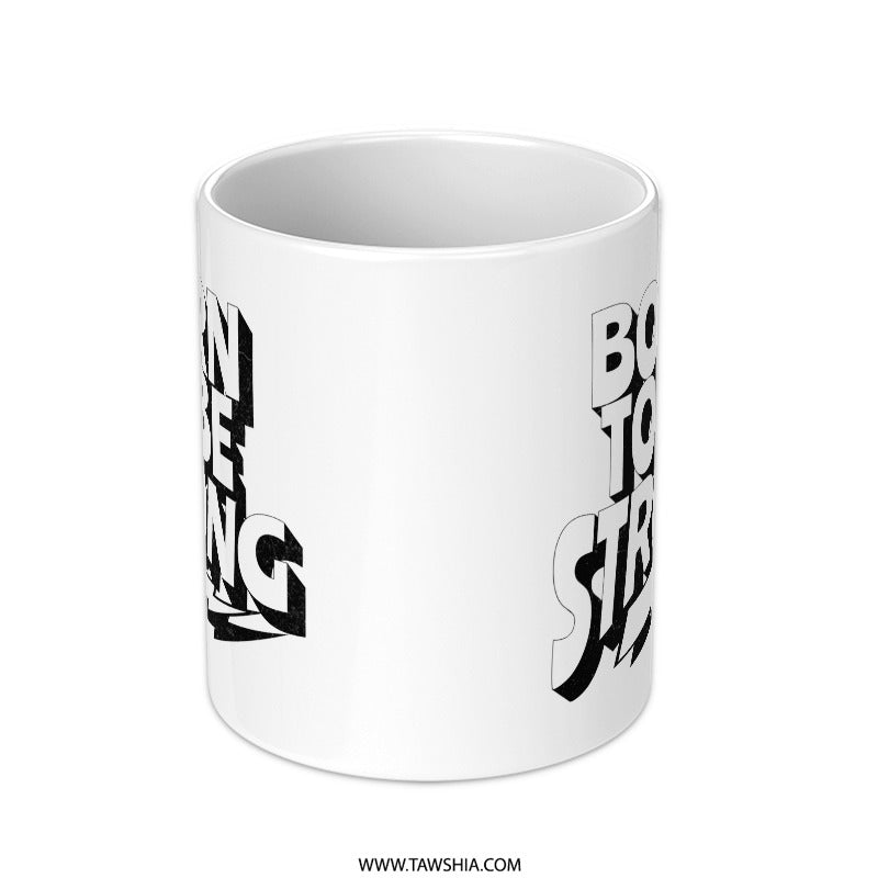 Born to be strong motivational mug product