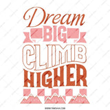 Dream Big Climb Higher Tote Bag, Motivational Tote, Inspirational Bag, Gift for Her, Everyday Tote, Reusable Bag, Positive Affirmation Tote - Tawshia