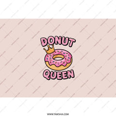Donut Queen Tumbler, Funny Food Tumbler, Pink Donut Gift, Queen Tumbler, Foodie Gift, Donut Lover, Gifts for Her, Birthday Gift - Tawshia