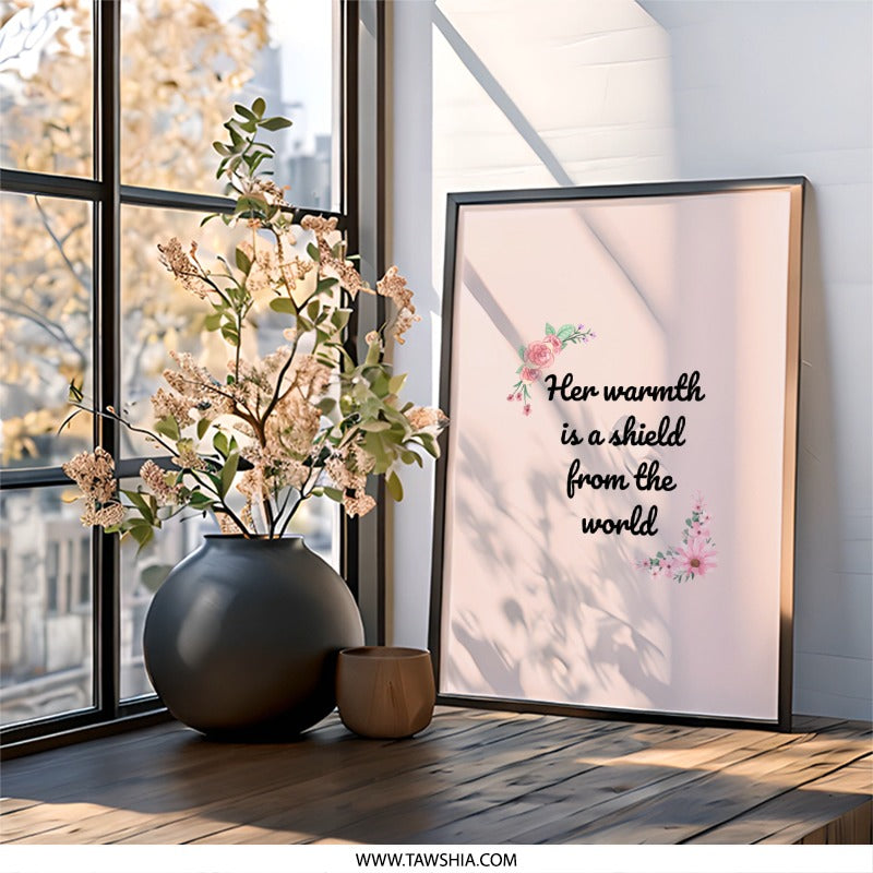 Warmth Shield Wall Art, Floral Quote Print, Inspirational Decor, Mother's Love, Nursery Art, Family Gift, Home Decor - Tawshia