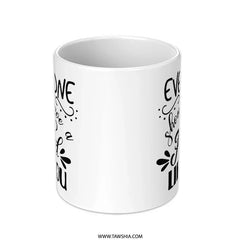 Everyone Should Have a Friend Like You Mug, Best Friend Gift, Friendship Mug, Special Friend Mug, Gift for Friends, Mug Gift, Friend Quote - Tawshia