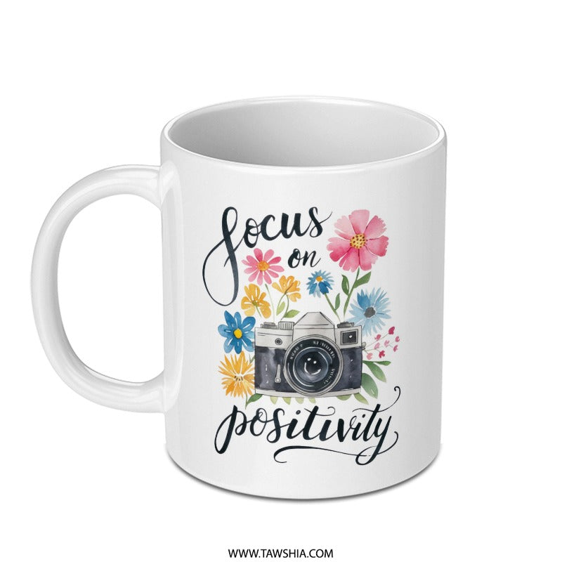 Focus on Positivity Mug, Camera Floral Mug, Positive Thinking Coffee Cup, Photography Lover Gift, Inspirational Mug, Gifts for Her - Tawshia