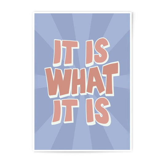 It Is What It Is Photographic Print, Inspirational Art, Motivational Poster, Quote Print, Wall Decor, Positive Affirmation, Trendy Home - Tawshia