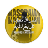 Nassrawi Fan Pinback Button, Football Soccer Supporter, Club Pride, Sports Team, Yellow Badge, Gift for Fan, Arabic Text, Saudi Arabia - Tawshia