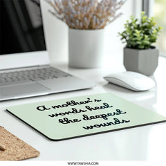 Mother's Words Mouse Pad, Healing Quote Mousepad, Inspirational Gift for Mom, Office Decor, Thoughtful Present, Mother's Day Gift Idea - Tawshia