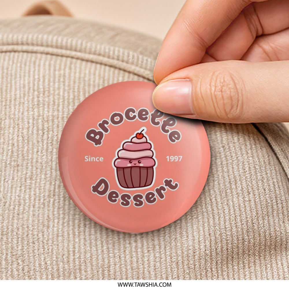 Brocelte Dessert Pinback Button, Cute Cupcake Pin, Kawaii Dessert Gift, Sweet Treat Accessory, Since 1997 Party Favor, Fun Badge Button - Tawshia