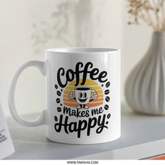 Coffee Makes Me Happy Mug, Cute Coffee Cup, Coffee Lover Gift, Funny Coffee Mug, Novelty Mug, Gift for Friend, Caffeine Mug, Cute Mug - Tawshia