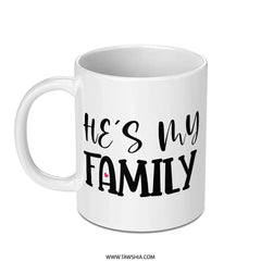 He's My Family Mug, Gift for Him, Anniversary Gift, Cute Mug, Boyfriend Mug, Family Mug, Heart Mug, Valentine Mug, Present for Him - Tawshia