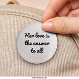 Love is the Answer Pinback Button, Positive Message Button, Inspirational Quote Pin, Her Love Gift Button, Cute Accessory Pin - Tawshia