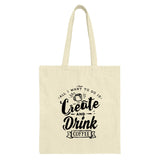 Create and Drink Coffee Tote Bag, Gift for Coffee Lovers, Inspirational Tote, Everyday Tote Bag, Cute Shopping Bag, Reusable Tote Bag - Tawshia