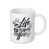 Life Begins After Coffee Mug, Coffee Lover Gift, Inspirational Mug, Funny Coffee Mug, Morning Motivation Mug - Tawshia