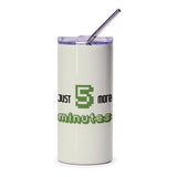 Just 5 More Minutes Tumbler, Gamer Tumbler, Funny Gift Tumbler, Procrastination Tumbler, Novelty Tumbler, Gift for Him Her - Tawshia