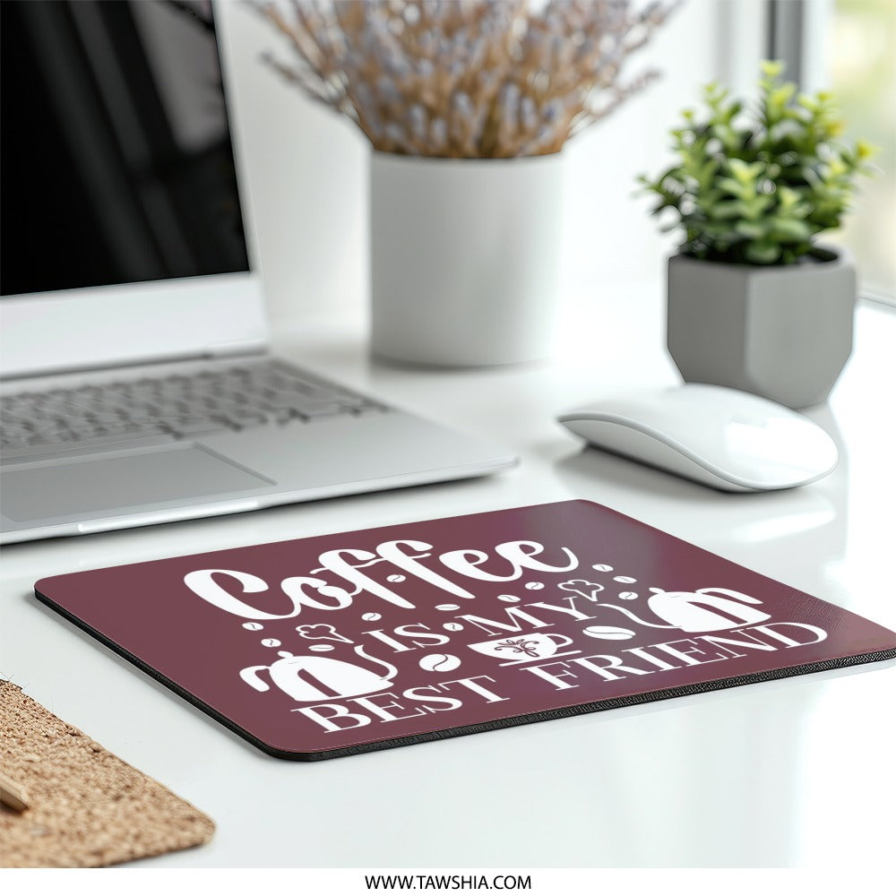 Coffee Is My Best Friend Mouse Pad, Coffee Lover Gift, Work From Home Decor, Trendy Desk Accessory, Ergonomic Mousepad, Office Gift Idea - Tawshia
