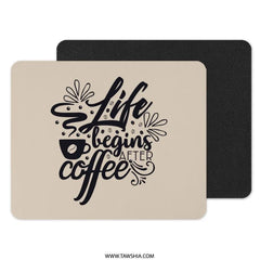Life Begins After Coffee Mouse Pad, Coffee Lover Gift, Funny Office Decor, Desk Accessory, Coffee Quote Mousepad, Work From Home Mouse Pad - Tawshia