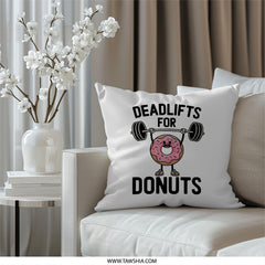 Deadlifts for Donuts Pillow, Gym Humor Pillow, Funny Workout Pillow, Foodie Gift, Weightlifting Gift, Donut Lover Gift, Home Decor - Tawshia