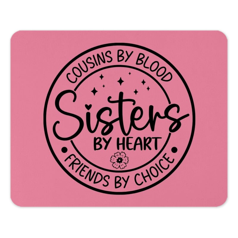 Cousins by Blood Sisters by Heart Mouse Pad, Friends by Choice Desk Accessory, Gift for Sister Cousin, Pink Floral Computer Mat - Tawshia