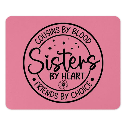 Cousins by Blood Sisters by Heart Mouse Pad, Friends by Choice Desk Accessory, Gift for Sister Cousin, Pink Floral Computer Mat - Tawshia