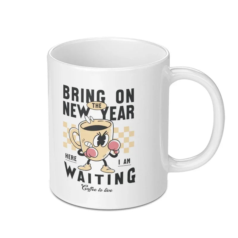 Bring On The New Year Here I Am Waiting Mug product