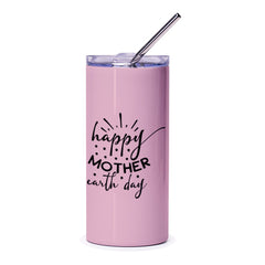 Mother Earth Day Tumbler, Happy Mother Earth Day, Pink Tumbler, Gift for Mom, Earth Day Gift, Mom Tumbler, Sustainable Gift - Tawshia