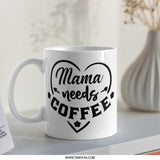 Mama Needs Coffee Mug, Funny Mom Mug, Coffee Lover Gift, Mother's Day Gift, Cute Coffee Mug, Gift for Her, Gift Idea Mug - Tawshia