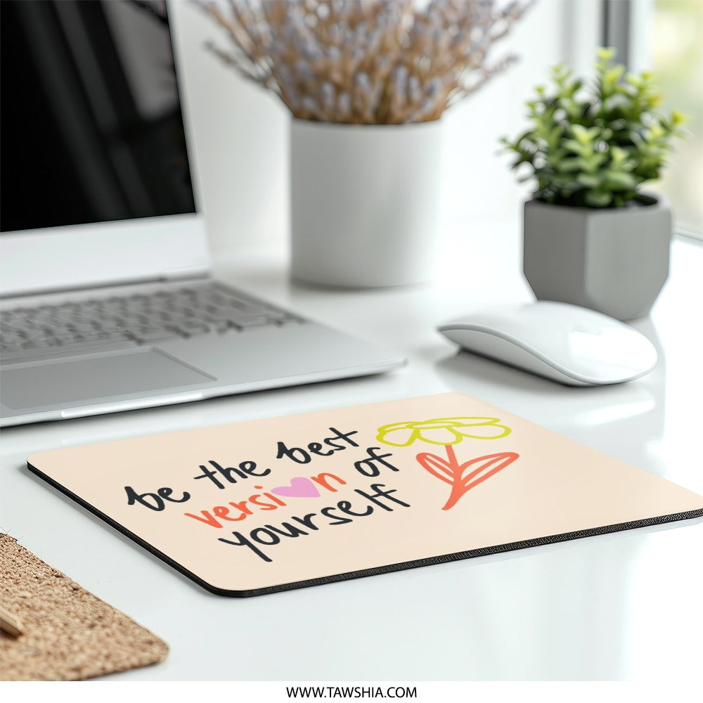 Be the Best Version of Yourself Mouse Pad, Motivational Mousepad, Desk Accessories, Inspirational Quote, Floral Art, Cute Mousepad - Tawshia