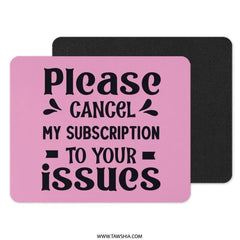 Funny Mouse Pad, Cancel My Subscription, Office Desk Decor, Sarcastic Gift, Pink Mousepad, Work From Home Accessory, Computer Accessories - Tawshia