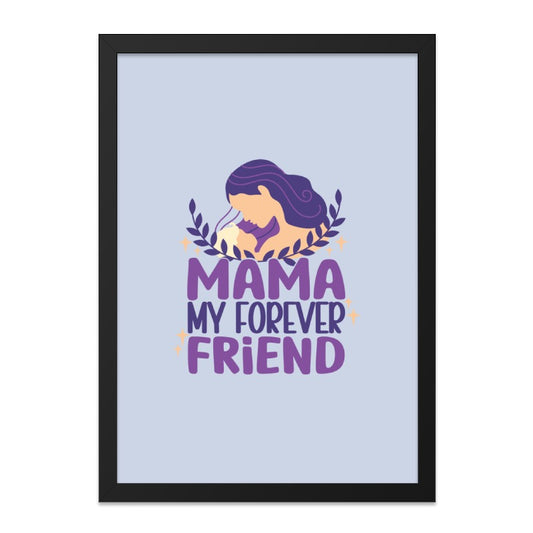 Mama My Forever Friend Wall Art, Mother Child Print, Mothers Day Gift, Nursery Decor, Mom Love Art, Sentimental Art, Home Decor - Tawshia