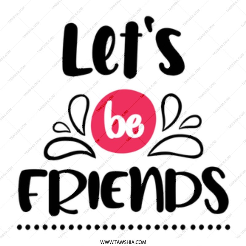 Lets Be Friends Mug, Friendship Gift, Best Friend Mug, Motivational Mug, Inspirational Mug, Cute Mug, Positive Quote Mug - Tawshia
