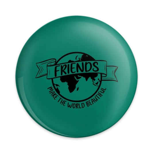 Friends Pinback Button, Make the World Beautiful Pin, Friendship Button, Earth Graphic Pinback Button, Teal Green Pin, Gift for Friend - Tawshia